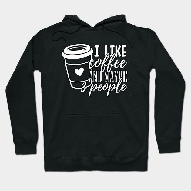 i like coffee and maybe 3 people Hoodie by bisho2412